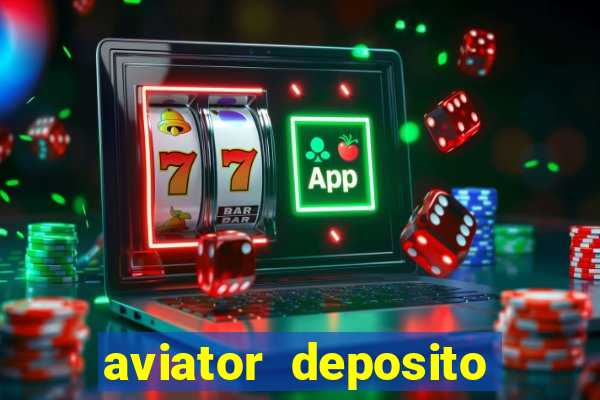 aviator deposito minimo 1 real